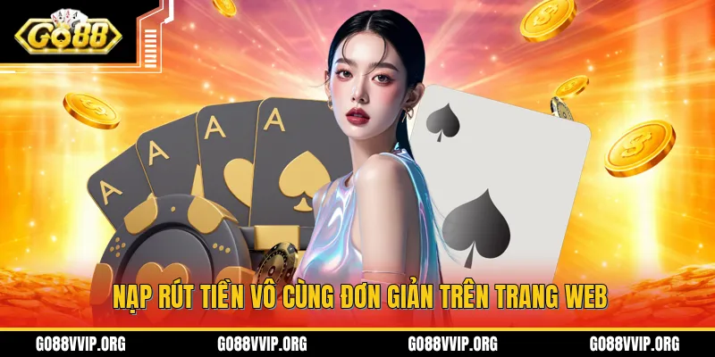 Go88 isvir.in - Link Tải App GO 88 APK/IOS Uy Tín Nhất 2026 9 Nạp rút tiền vô cùng đơn giản trên trang web