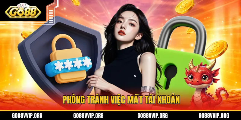 Những cách hiệu quả giúp phòng tránh việc mất tài khoản